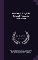 The West Virginia School Journal, Volume 18... 127679844X Book Cover