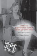 Gender and Representation in British 'golden Age' Crime Fiction 1137536659 Book Cover