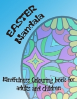 Easter Mandala: Minfulness Colouring book for adults and children B08XYCJ8ZZ Book Cover