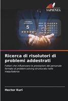 Ricerca di risolutori di problemi addestrati (Italian Edition) 6206522504 Book Cover