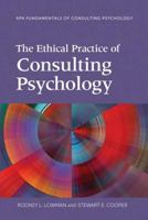 The Ethical Practice of Consulting Psychology 143382809X Book Cover