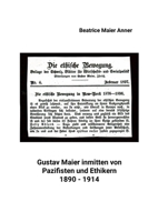 Gustav Maier inmitten von Pazifisten und Ethikern 1890-1914 (German Edition) 1326539728 Book Cover