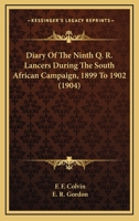 Diary Of The Ninth Q. R. Lancers During The South African Campaign, 1899 To 1902 1166471853 Book Cover