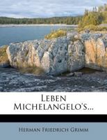 Leben Michelangelo's: Zweiter Band 3752517085 Book Cover