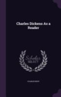 Charles Dickens as A Reader 9354949428 Book Cover