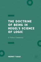 The Doctrine of Being in Hegel’s Science of Logic: A Critical Commentary 3319559370 Book Cover