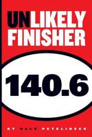 Unlikely Finisher 140.6 1481969609 Book Cover