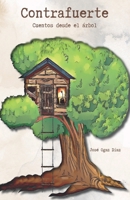 Contrafuerte: Cuentos desde el árbol 6072926282 Book Cover