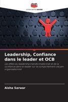 Leadership, Confiance dans le leader et OCB: Les effets du leadership transformationnel et de la confiance dans le leader sur le comportement citoyen organisationnel (French Edition) 6208685079 Book Cover