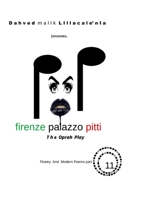 Dahved malik Lillacale'nia presents firenze palazzo pitti the oprah play floetry and modern poems part 11 B08VCYHH2B Book Cover