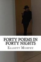 Forty Poems in Forty Nights 1530179084 Book Cover