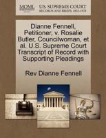 Dianne Fennell, Petitioner, v. Rosalie Butler, Councilwoman, et al. U.S. Supreme Court Transcript of Record with Supporting Pleadings 1270692526 Book Cover