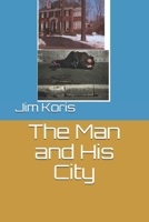 The Man & His City B08HT9PZD5 Book Cover