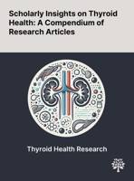 Scholarly Insights on Thyroid Health: A Compendium of Research Articles 1022900617 Book Cover
