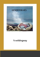 Gender Blues 1300173939 Book Cover