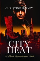 CIty Heat: A That's Entertainment Novel B09KNCWMV8 Book Cover