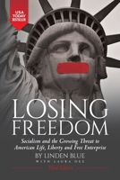 Losing Freedom: Socialism and the Growing Threat to American Life, Liberty and Free Enterprise B0GY9V9R6P Book Cover