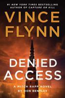 Denied Access: A Mitch Rapp Novel by Don Bentley (Volume 24) 1668213966 Book Cover