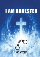 I Am Arrested 0648688860 Book Cover