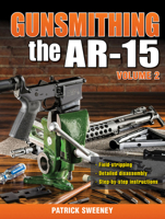 Gunsmithing - The Ar-15 Volume 2 1440238480 Book Cover