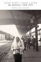 Jump First, Look Later: My Memoirs: 1948-1955 1452028605 Book Cover