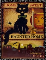 Home Sweet Haunted Home Coloring Book B098PPWJ2K Book Cover