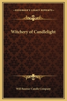 Witchery of Candlelight 0766166635 Book Cover