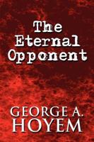 The Eternal Opponent 1448918197 Book Cover