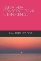 NUEVA VIDA CONSCIENTE: "VIVIR EL MINDFULNESS" B093MSH8JB Book Cover
