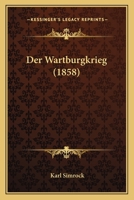 Der Wartburgkrieg (1858) 1015889034 Book Cover