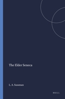 The Elder Seneca (Mnemosyne Supplements) 9004057595 Book Cover