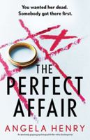 The Perfect Affair: An absolutely gripping psychological thriller with a shocking twist 1805084607 Book Cover