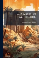 Zur Syrischen Münzkunde 1149626755 Book Cover