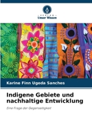 Indigene Gebiete und nachhaltige Entwicklung (German Edition) 6208407796 Book Cover
