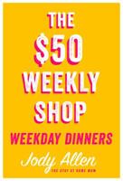 The $50 Weekly Shop Weekday Dinners 0143787764 Book Cover