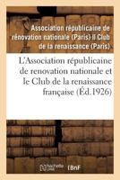 L'Association républicaine de renovation nationale et le Club de la renaissance française 2329087535 Book Cover