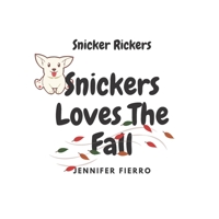 Snickers Loves The Fall B0BF2HCJKM Book Cover