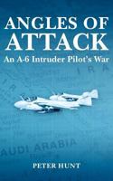 Angles of Attack: An A-6 Intruder Pilot's War 0345451147 Book Cover
