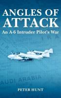 Angles of Attack: An A-6 Intruder Pilot's War