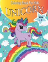 Unicorn Coloring Book For Kids: Coloring Book For Kids Ages 4-8,fun Book, Activity Book,coloring book for children,Coloring Page For Adults,Gift Book For Girl B08T5WGGD5 Book Cover
