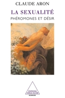 La Sexualité: Phéromones et désir 2738107796 Book Cover