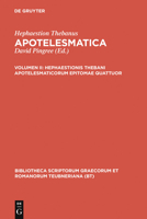 Apotelesmaticorum, vol. II: Epitomae Quattuor (Bibliotheca scriptorum Graecorum et Romanorum Teubneriana) 3598713673 Book Cover