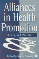 Alliances In Health Promotion: Theory And Practice 0333677692 Book Cover