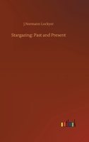 Stargazing: Past and Present 1143541235 Book Cover