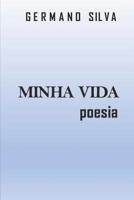 Minha Vida: Poesia 1793978492 Book Cover