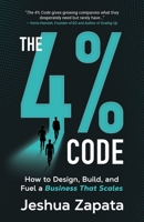 The 4% Code: How to Design, Build, and Fuel a Business that Scales B0GT4P9ZFN Book Cover