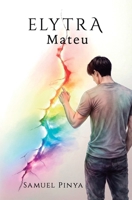Elytra: Mateu (Spanish Edition) B0GW816HH3 Book Cover