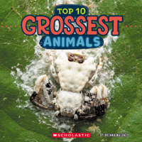 Top Ten Grossest Animals (Wild World) 1546136029 Book Cover