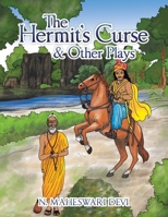 The Hermit's Curse & Other Plays 154375466X Book Cover