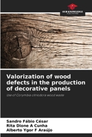 Valorization of wood defects in the production of decorative panels 6209270840 Book Cover